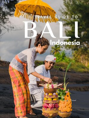 cover image of Travel Guide to Bali, Indonesia